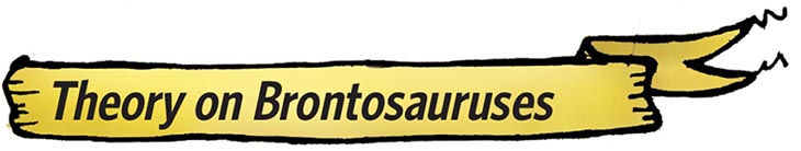 Theory on Brontosauruses banner